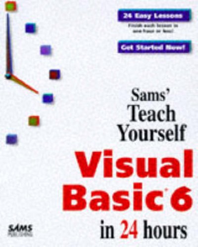 Stock image for Sams' Teach Yourself Visual Basic 6 in 24 Hours (Teach Yourself) for sale by Wonder Book
