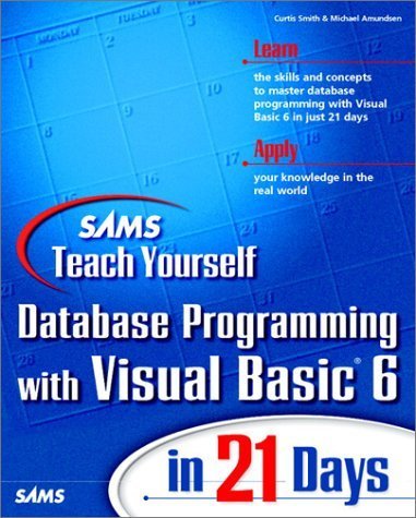 Beispielbild fr Sams Teach Yourself Database Programming with Visual Basic 6 in 21 Days zum Verkauf von Better World Books