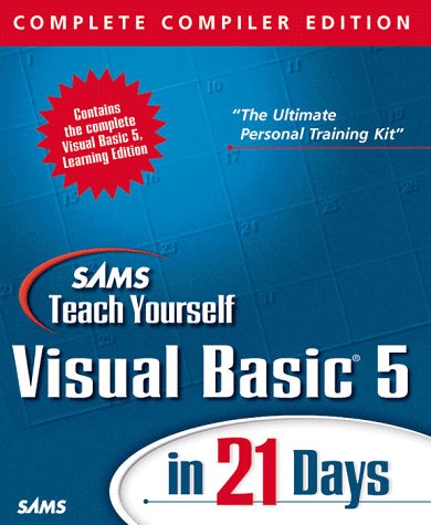 Stock image for Sams Teach Yourself Visual Basic 5 in 21 Days: Complete Compiler Edition for sale by HPB-Red