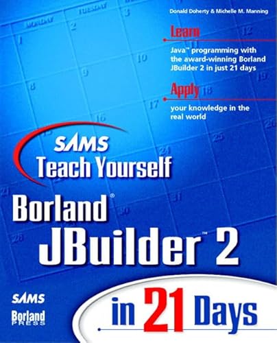 Imagen de archivo de Sams Teach Yourself JBuilder 2 in 21 Days a la venta por Anderson Book