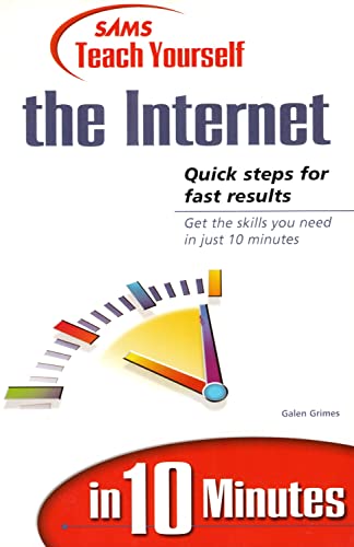 Sams Teach Yourself the Internet in 10 Minutes (9780672313202) by Grimes, Galen; Bolton, Rick