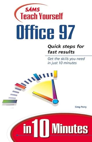 Sams Teach Yourself Office 97 in 10 Minutes (9780672313219) by Perry, Greg M.