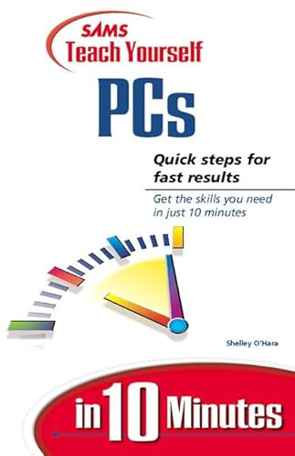 Stock image for Teach Yourself PCs in 10 Minutes (Sams Teach Yourself.in 10 Minutes (Paperback)) for sale by Wonder Book