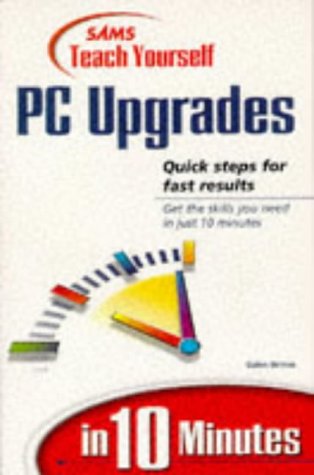 Beispielbild fr Sams Teach Yourself PC Upgrades in 10 Minutes zum Verkauf von Wonder Book