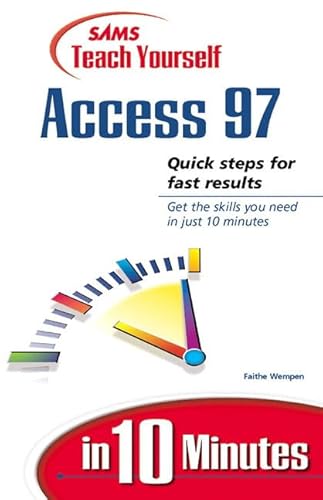 9780672313271: Sams Teach Yourself Access 97 in 10 Minutes