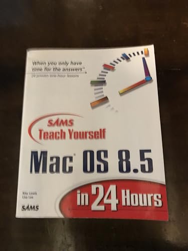 Sam's Teach Yourself Mac OS 8.5 in 24 Hours (9780672313356) by Lewis, Rita; Lee, Lisa