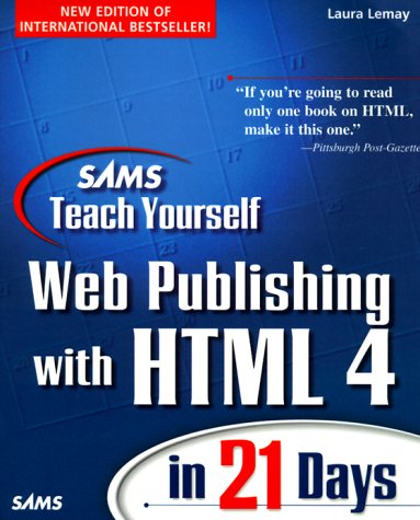 Stock image for Sams Teach Yourself Web Publishing with HTML 4 in 21 Days for sale by ThriftBooks-Dallas