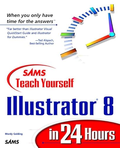 Stock image for Sams Teach Yourself Illustrator 8 in 24 Hours for sale by WorldofBooks