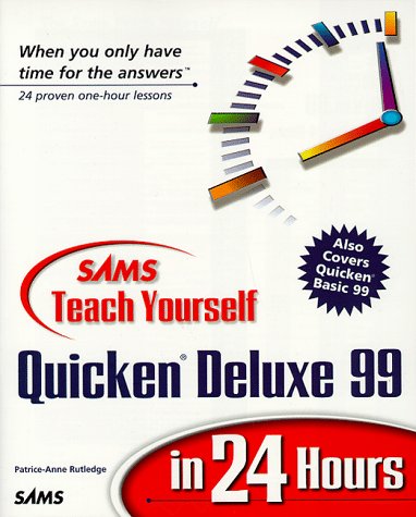 Imagen de archivo de Sams Teach Yourself Quicken Deluxe 99 in 24 Hours (Teach Yourself in 24 Hours Series) a la venta por WorldofBooks