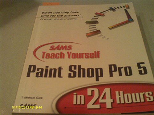 Stock image for Sams Teach Yourself Paint Shop Pro in 24 Hours for sale by Better World Books