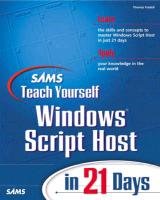 9780672313745: Sams Teach Yourself Windows Script Host in 21 Days (Teach Yourself Series)