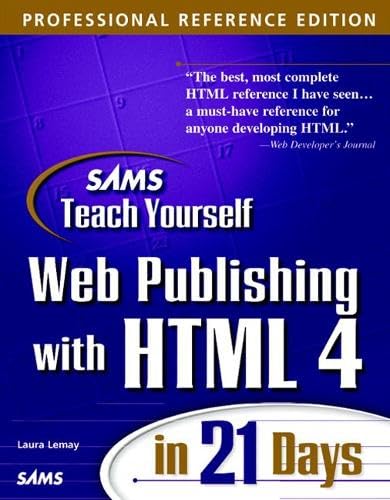 9780672314087: Sams Teach Yourself Web Publishing with HTML 4 in 21 Days, Professional Reference Edition