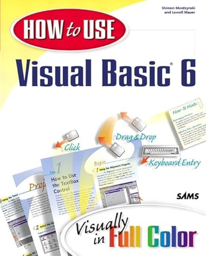 How to Use Visual Basic 6 (9780672314438) by Mordzynski, Shimon; Mauer, Lowell