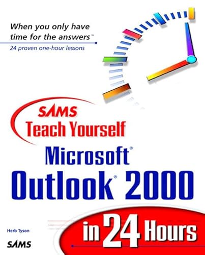 Sams Teach Yourself Microsoft Outlook 2000 in 24 Hours (9780672314490) by Tyson, Herb; Tyson, Herbert L.