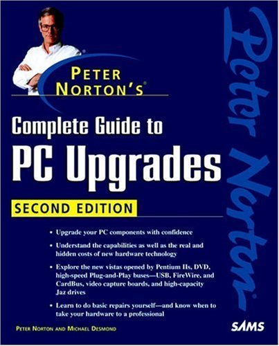 Beispielbild fr Peter Norton's Complete Guide to PC Upgrades (2nd Edition) (Pete Norton Series) zum Verkauf von Wonder Book