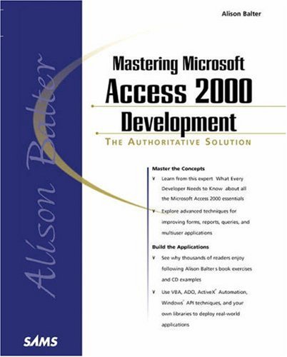 9780672314841: Alison Balter's Mastering Microsoft Access 2000 Development (Sams Professional Series)