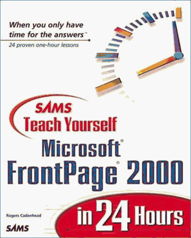Beispielbild fr Sams Teach Yourself Microsoft FrontPage 2000 in 24 Hours (Teach Yourself Microsoft Frontpage 2000 24 Hours) zum Verkauf von WorldofBooks