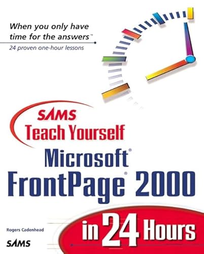 Imagen de archivo de Sams Teach Yourself Microsoft FrontPage 2000 in 24 Hours (Teach Yourself Microsoft Frontpage 2000 24 Hours) a la venta por WorldofBooks