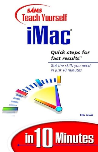 Sams Teach Yourself iMac in 10 Minutes (9780672315190) by Lewis, Rita