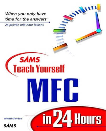 9780672315534: Sams Teach Yourself Mfc in 24 Hours