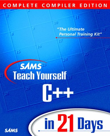 Imagen de archivo de Sams Teach Yourself C++ in 21 Days Complete Compiler Edition, Third Edition (Sams Teach Yourself Books) a la venta por WorldofBooks