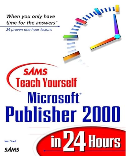 Sams Teach Yourself Microsoft Publisher 2000 in 24 Hours (9780672315725) by Snell, Ned; Taber, Mark