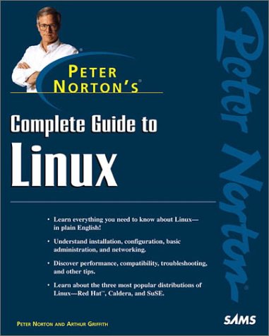 Beispielbild fr Peter Norton's Complete Guide to Linux (Peter Norton (Sams)) zum Verkauf von Wonder Book