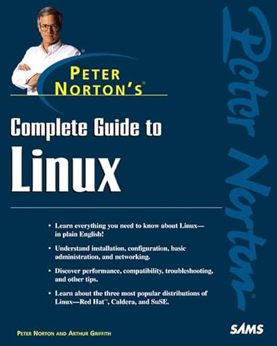 Imagen de archivo de Peter Norton's Complete Guide to Linux (Peter Norton (Sams)) a la venta por Wonder Book