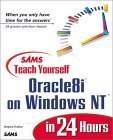 Sams Teach Yourself Oracle8I on Windows Nt in 24 Hours (Teach Yourself in 24 Hours Series) (9780672315787) by Thakkar, Meghraj
