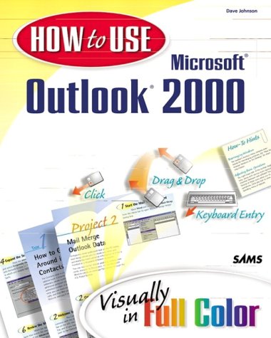Beispielbild fr How to Use Microsoft Outlook 2000: Visually in Full Color zum Verkauf von Hastings of Coral Springs