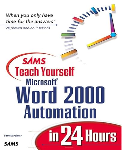 Stock image for Sams Teach Yourself Microsoft Word 2000 Automation in 24 Hours (Sams Teach Yourself in 24 Hours Series) for sale by Green Street Books