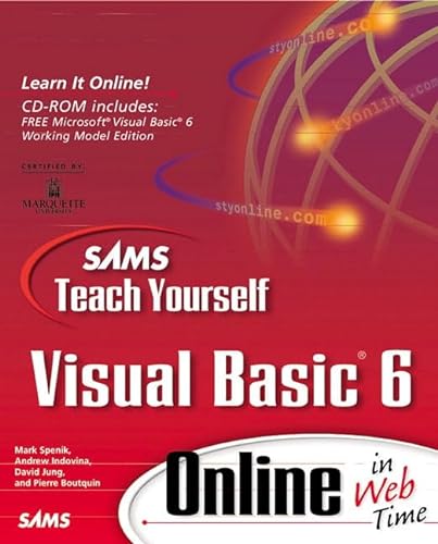 Sams Teach Yourself Visual Basic 6 Online in Web Time (Sams Teach Yourself Online in Web Time) (9780672316654) by Mark Spenik; Andrew Indovina; David Jung; Pierre Boutquin