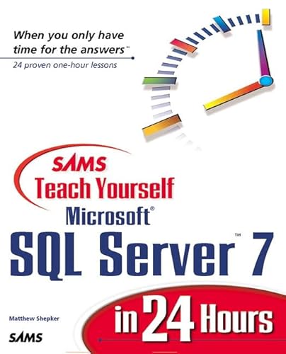 Imagen de archivo de Sams Teach Yourself Microsoft SQL Server 7 in 24 Hours a la venta por Better World Books