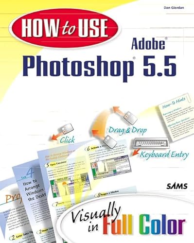 Imagen de archivo de How to Use Adobe Photoshop 5.5 a la venta por Better World Books