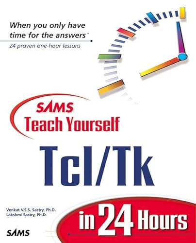 Beispielbild fr Sams Teach Yourself Tcl/Tk in 24 Hours (Teach Yourself -- Hours) zum Verkauf von Zoom Books Company