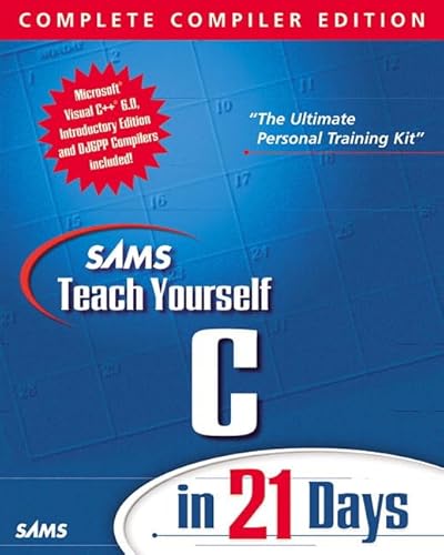 Sams Teach Yourself C in 21 Days, Complete Compiler Edition, Version 2.0 (Teach Yourself -- Days) (9780672317675) by Aitken, Peter G.; Jones, Bradley L.
