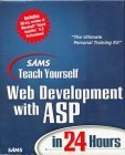 Sams Teach Yourself Web Development with ASP in 24 Hours (9780672317903) by Wille, Christoph; Koller, Christian