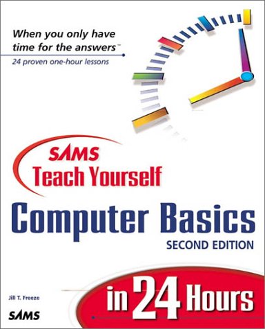 9780672318016: Sams Teach Yourself Computer Basics in 24 Hours, Second Edition