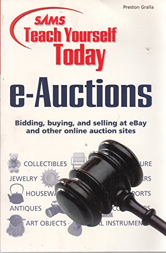 Imagen de archivo de Sams Teach Yourself e-Auctions Today a la venta por Wonder Book