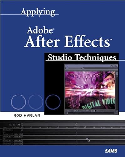 Applying Adobe(R) After Effects Studio Techniques (9780672318566) by Harlan, Rod