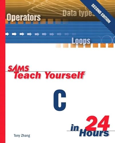 Stock image for Sams Teach Yourself C in 24 Hours for sale by Front Cover Books