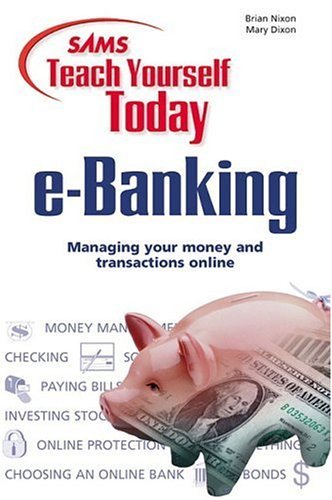 Stock image for Sams Teach Yourself e-Banking Today (Sams Teach Yourself.) for sale by Redux Books