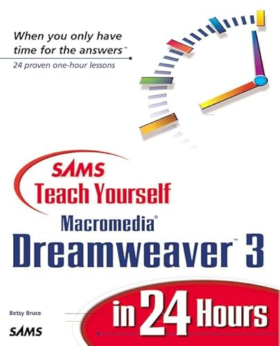 Stock image for Sams Teach Yourself Macromedia Dreamweaver 3 in 24 Hours (Teach Yourself -- 24 Hours) for sale by MusicMagpie