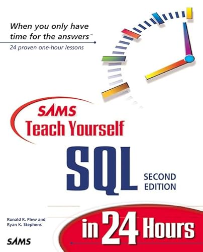 Sams Teach Yourself SQL in 24 Hours (2nd Edition) (9780672318993) by Ryan K. Stephens; Ron Plew