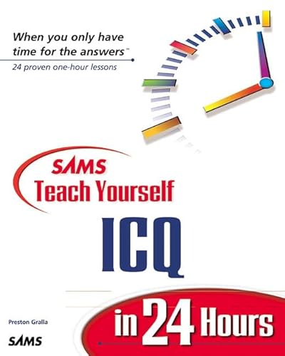 Sams Teach Yourself ICQ in 24 Hours (9780672319105) by Gralla, Preston; Cadenhead, Rogers