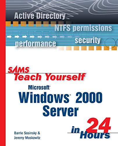Sams Teach Yourself Microsoft Windows 2000 Server in 24 Hours (9780672319402) by Sosinsky, Barrie A.