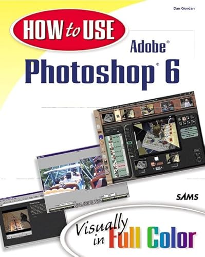 Stock image for How to Use Adobe ® Photoshop ® 6 (How to Use Series) for sale by WorldofBooks