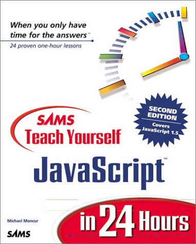 Beispielbild fr Sams Teach Yourself JavaScript in 24 Hours zum Verkauf von WorldofBooks