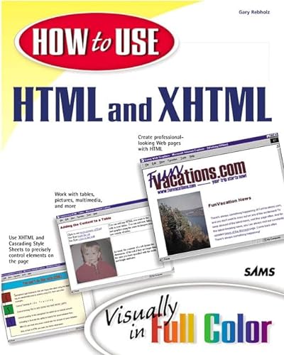 How to Use Html and Xhtml: Visually in Full Color (9780672320316) by Rebholz, Gary