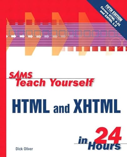 Imagen de archivo de Sams Teach Yourself HTML and XHTML in 24 Hours (5th Edition) a la venta por SecondSale